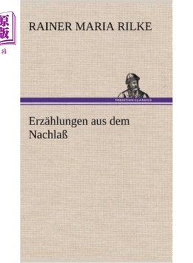 海外直订德语 Erzahlungen Aus Dem Nachlass 遗产的回馈