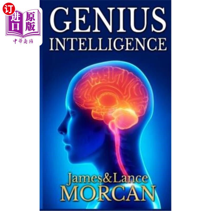 海外直订Genius Intelligence: Secret Techniques and Technologies to Increase IQ 天才智力：提高智商的秘密技术