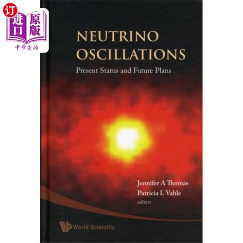 海外直订Neutrino Oscillations: Present Status and Future Plans 中微子振荡的现状和未来计划