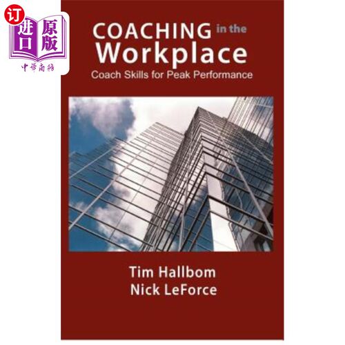 海外直订Coaching in the Workplace: Coach Skills for Peak Performance 职场教练：教练技巧