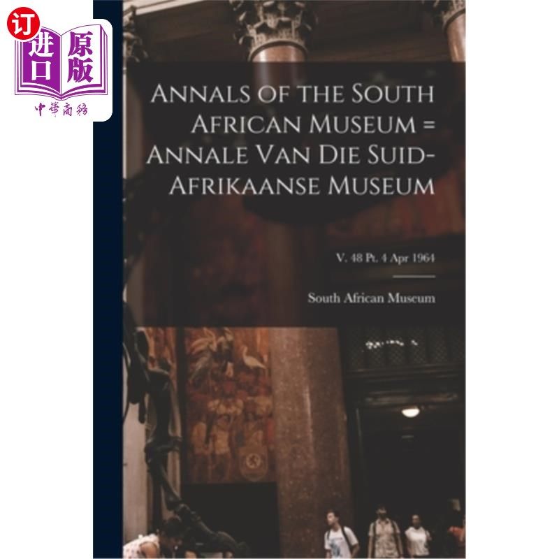 海外直订Annals of the South African Museum = Annale Van Die Suid-Afrikaanse Museum; v. 4 南非博物馆年鉴v.