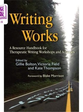海外直订医药图书Writing Works: A Resource Handbook for Therapeutic Writing Workshops and Activit 写作作品：治疗性写