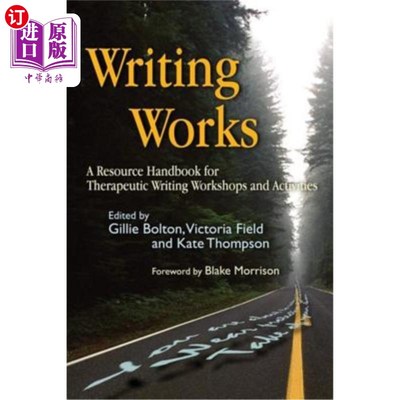 海外直订医药图书Writing Works: A Resource Handbook for Therapeutic Writing Workshops and Activit 写作作品：治疗性写