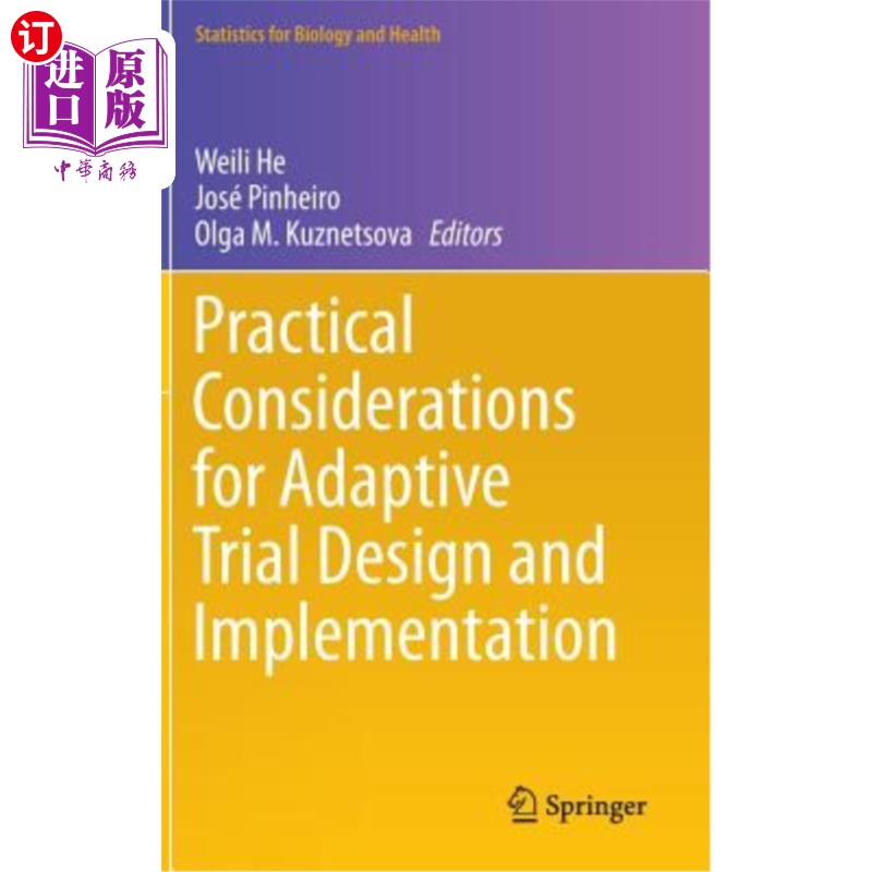海外直订医药图书Practical Considerations for Adaptive Trial Design and Implementation 自适应试验设计和实施的实际考虑