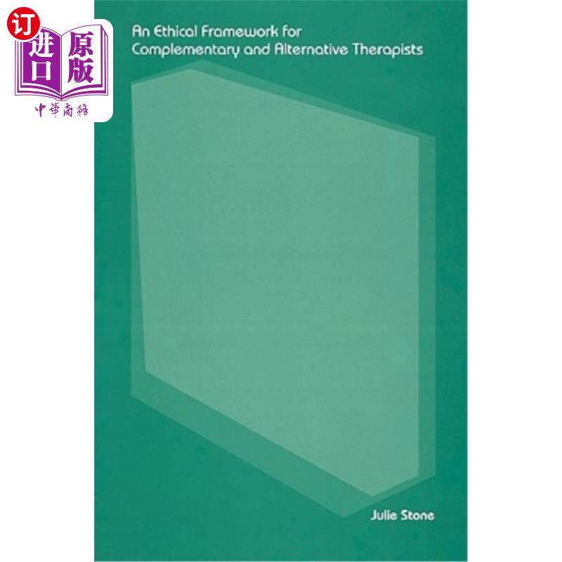 海外直订医药图书An Ethical Framework for Complementary and Alternative Therapists 补充疗法和替代疗法的伦理框架