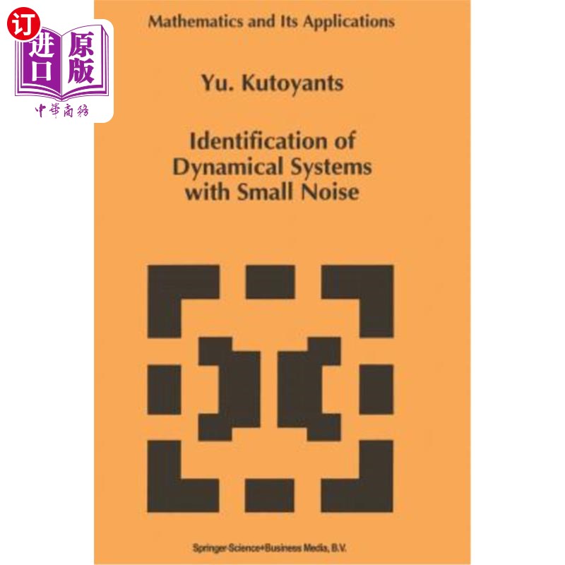 海外直订Identification of Dynamical Systems with Small Noise 小噪声动力系统的辨识