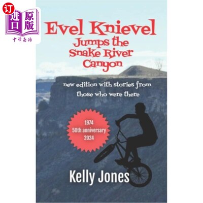 海外直订Evel Knievel Jumps the Snake River Canyon: new edition with stories from those w 埃维尔·克尼维尔跳蛇河峡谷