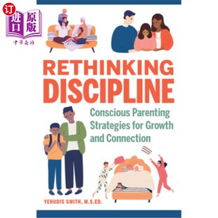 反思纪律 有意识 Parenting Growth and for Conscious Strategies 成长和联系 海外直订Rethinking Connection Discipline