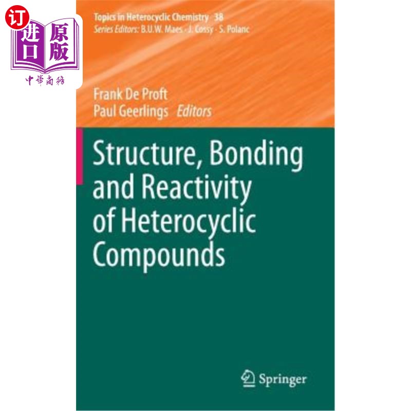 海外直订Structure, Bonding and Reactivity of Heterocyclic Compounds杂环化合物的结构、成键和反应性