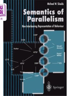 海外直订Semantics of Parallelism: Non-Interleaving Representation of Behaviour 并行语义：行为的非交错表示