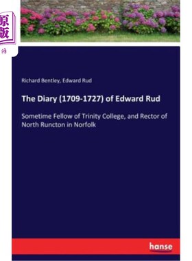 海外直订The Diary (1709-1727) of Edward Rud: Sometime Fellow of Trinity College, and Rec 爱德华·鲁德的日记（