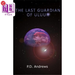 海外直订The Last Guardian of Uluur 乌卢尔最后的守护者