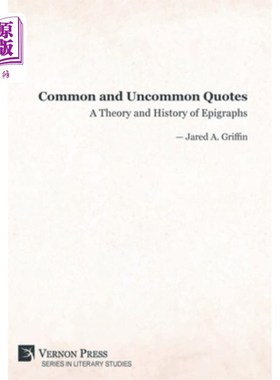 海外直订Common and Uncommon Quotes: A Theory and History of Epigraphs 常见与不常见语录:铭文理论与历史