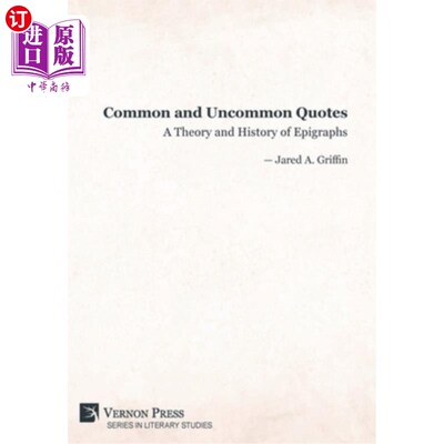 海外直订Common and Uncommon Quotes: A Theory and History of Epigraphs 常见与不常见语录:铭文理论与历史