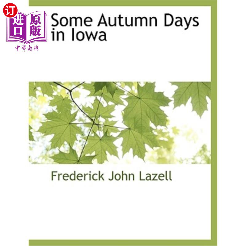 海外直订Some Autumn Days in Iowa 爱荷华州的一些秋天