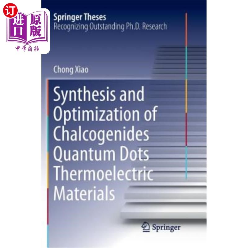 海外直订Synthesis and Optimization of Chalcogenides Quantum Dots Thermoelectric Material 硫族量子点热电材料的合成与优化