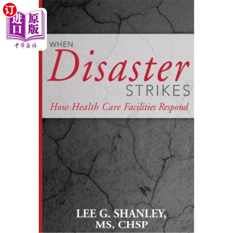 海外直订When Disaster Strikes: How Healthcare Facilities Respond 灾难发生时：医疗设施如何应对