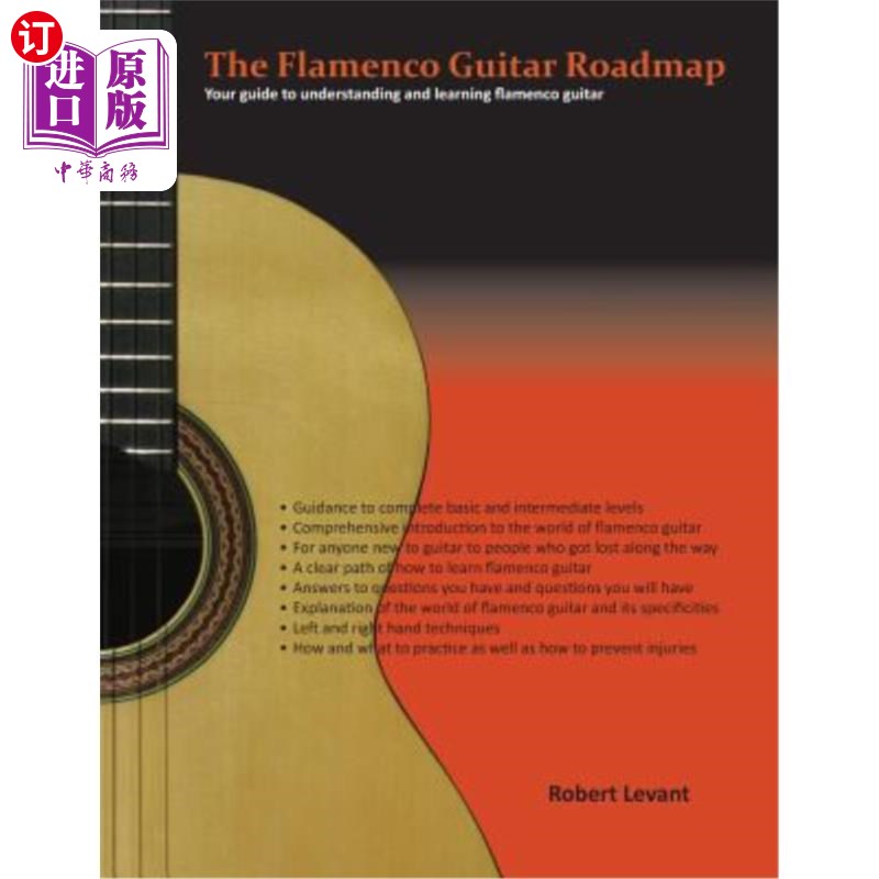 海外直订The Flamenco Guitar Roadmap: Your Guide to Understanding and Learning Flamenco G 弗拉门戈吉他路线图：您对弗