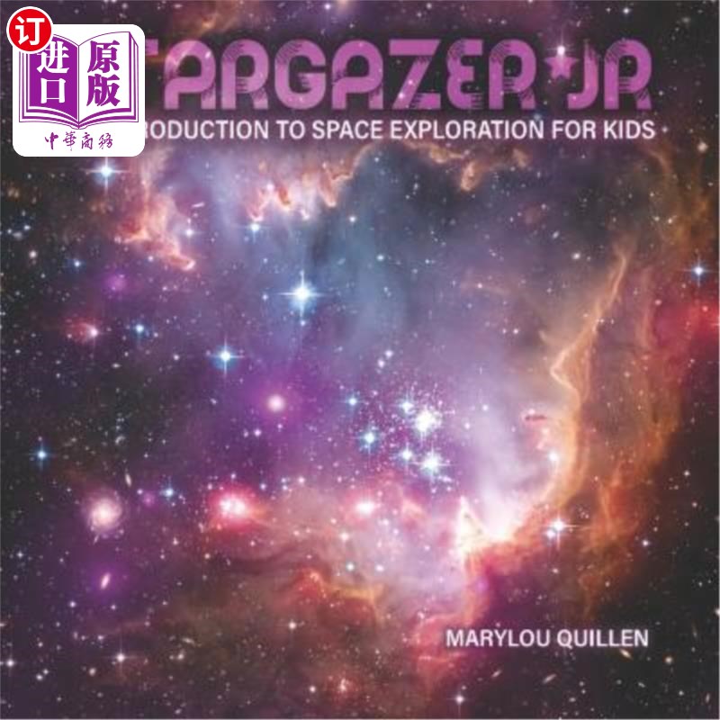 海外直订Stargazer Jr: An Introduction to Space Exploration for Kids 儿童太空探索入门 书籍/杂志/报纸 原版其它 原图主图
