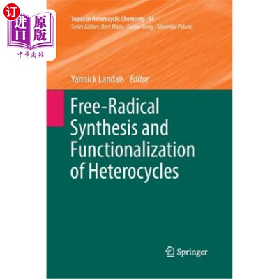 海外直订Free-Radical Synthesis and Functionalization of Heterocycles 杂环的自由基合成与功能化