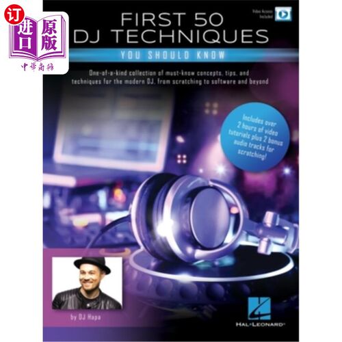 海外直订First 50 DJ Techniques You Should Know by DJ Hapa with Over Two Hours of Video T 你应该知道的前50个DJ技巧