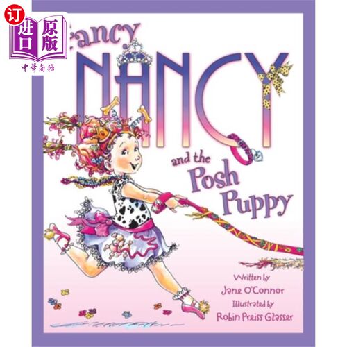 海外直订Fancy Nancy and the Posh Puppy 花式南希和时髦小狗