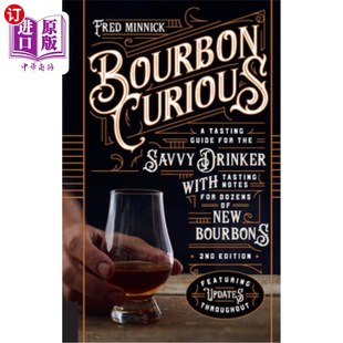 海外直订Bourbon Curious: A Tasting Guide for the Savvy Drinker with Tasting Notes for Do 波旁好奇:为精明的饮酒者提