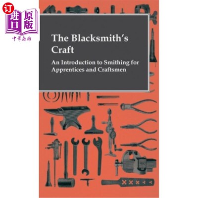 海外直订The Blacksmith's Craft - An Introduction To Smithing For Apprentices And Craftsm 铁匠的手艺——学徒和工匠的