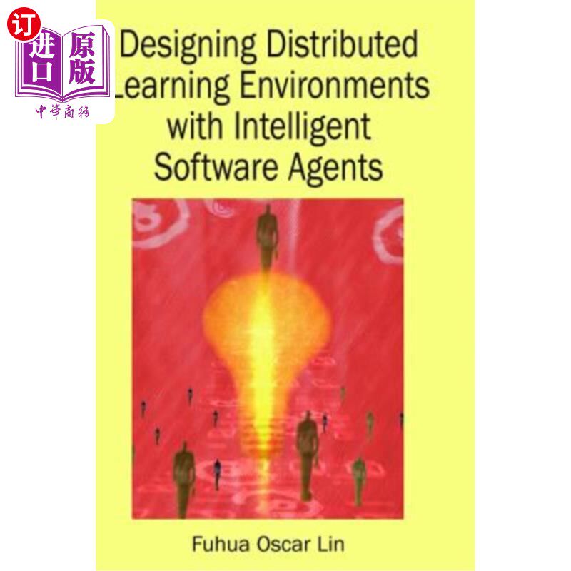 海外直订Designing Distributed Learning Environments with Intelligent Software Agents 使用智能软件代理设计分布式学习