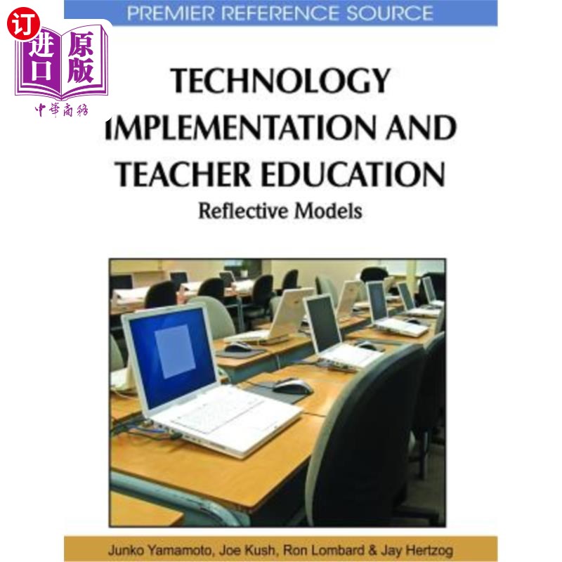 海外直订Technology Implementation and Teacher Education: Reflective Models 技术实施与教师教育:反思模式