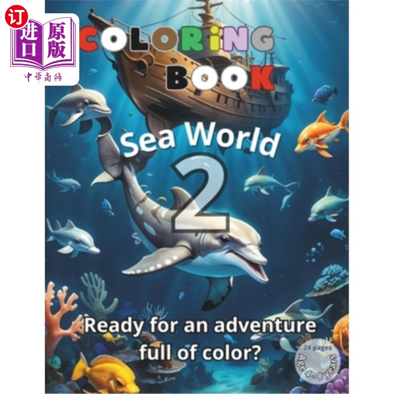 海外直订COLORING BOOK, Sea World 2: Dive Deep into a World of Color: Explore the Enchant 填色书，海洋世界2：深入色