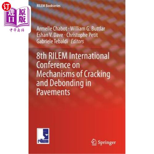 海外直订8th Rilem International Conference on Mechanisms of Cracking and Debonding in Pa 第8届Rilem国际会议:路面