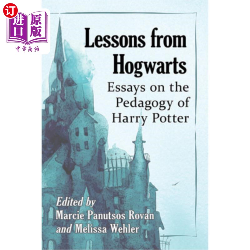 海外直订Lessons from Hogwarts: Essays on the Pedagogy of Harry Potter 《霍格沃茨的课程:哈利波特教学论文集》