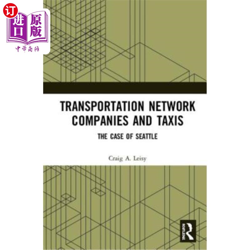 海外直订Transportation Network Companies and Taxis: The Case of Seattle 交通公司和出租车：西雅图案例