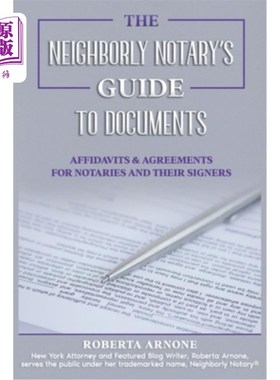 海外直订The Neighborly Notary's Guide to Documents: Affidavits & Agreements for Notaries 《邻里公证人文件指南：公证