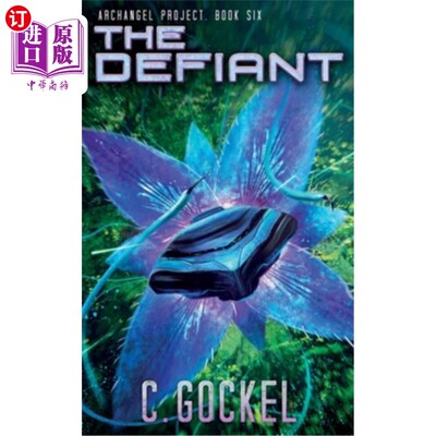 海外直订The Defiant: Archangel Project. Book 6 目中无人:大天使计划。书6