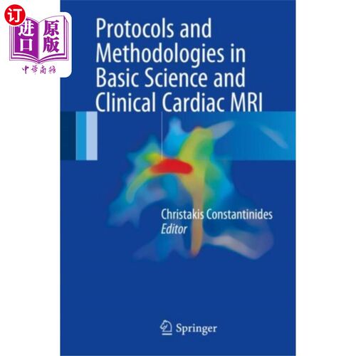 海外直订医药图书Protocols and Methodologies in Basic Science and... 基础科学和临床心脏磁共振成像的协议和方法