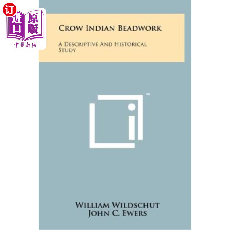 海外直订Crow Indian Beadwork: A Descriptive and Historical Study 乌鸦印度珠饰的描述与历史研究