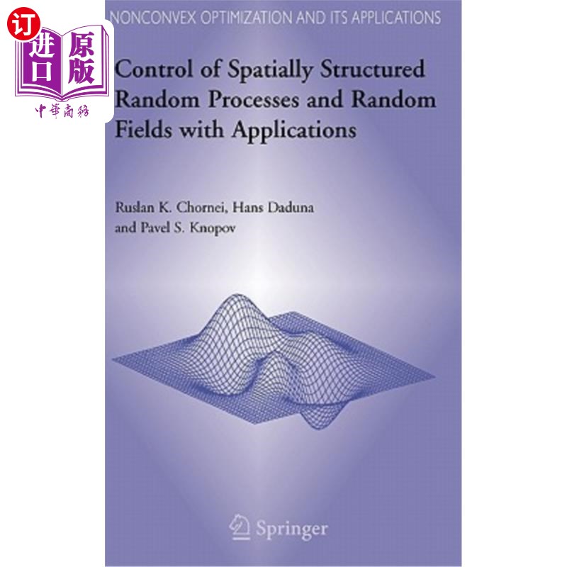 海外直订Control of Spatially Structured Random Processes and Random Fields with Applicat 空间结构随机过程和随机场的