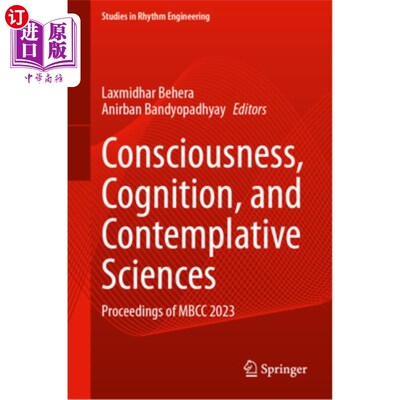 海外直订Consciousness, Cognition, and Contemplative Sciences: Proceedings of Mbcc 2023 意识，认知和沉思科学：Mbcc 2