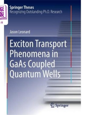 海外直订Exciton Transport Phenomena in GAAS Coupled Quantum Wells GAAS耦合量子阱中的激子输运现象