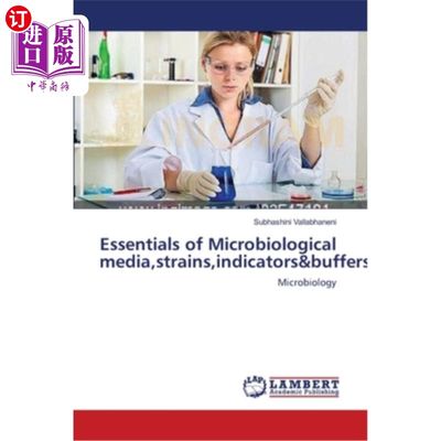 海外直订Essentials of Microbiological media, strains, indicators&buffers 微生物培养基、菌株、指示剂和缓冲液的要点