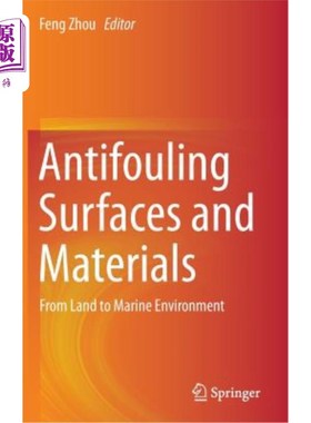 海外直订Antifouling Surfaces and Materials: From Land to Marine Environment 防污表面和材料：从陆地到海洋环境