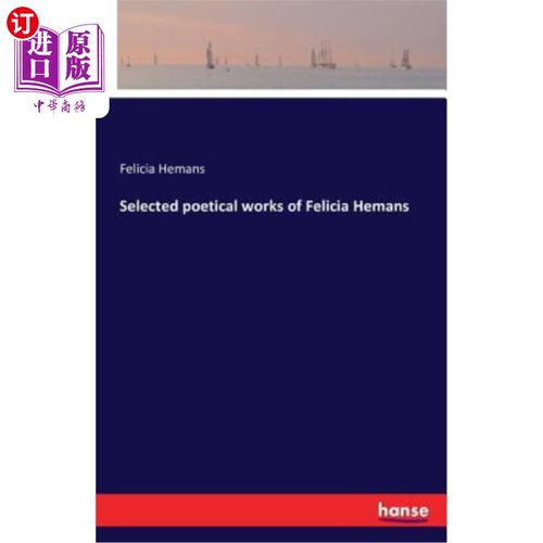 海外直订Selected Poetical Works of Felicia Hemans 费利西亚·赫曼斯诗选