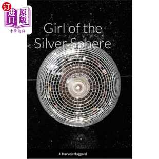 海外直订Girl of the Silver Sphere: A romance 银色球体的女孩:浪漫故事