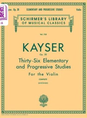海外直订Heinrich Ernst Kayser: 36 Elementary and Progressive Studies, Complete, Op. 20:  海因里希恩斯特凯瑟：36基础