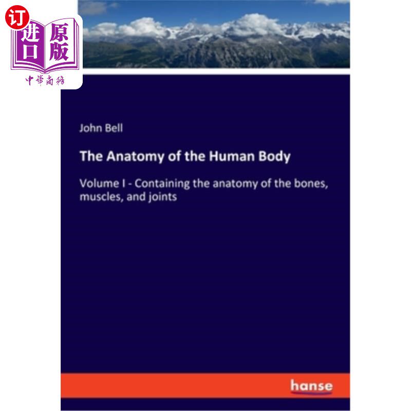 海外直订The Anatomy of the Human Body: Volume I - Containing the anatomy of the bones, m 人体解剖：第一卷-包含骨骼