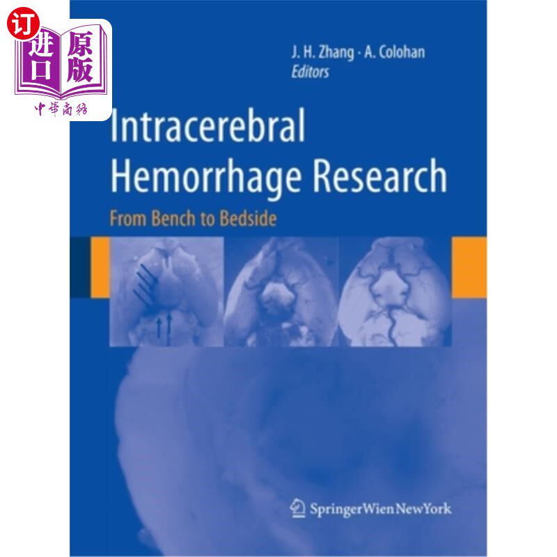 海外直订医药图书Intracerebral Hemorrhage Research: From Bench to Bedside 脑出血研究:从实验到临床