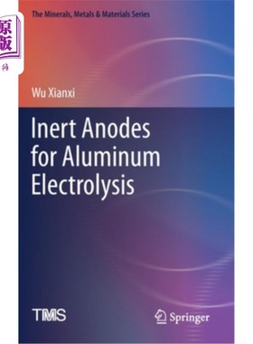 海外直订Inert Anodes for Aluminum Electrolysis
