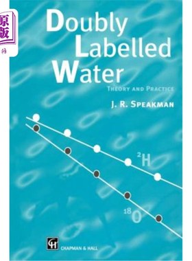 海外直订Doubly Labelled Water: Theory and Practice 双重标记水：理论与实践